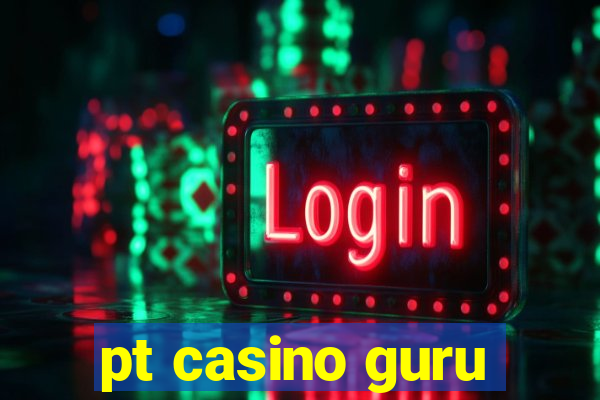 pt casino guru