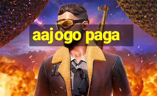 aajogo paga