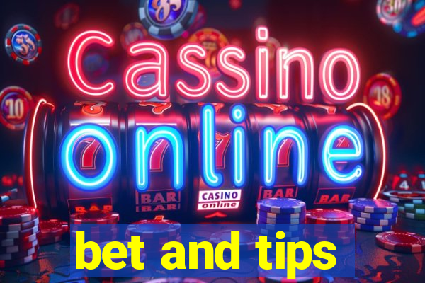 bet and tips