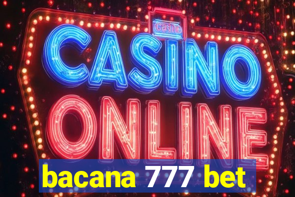 bacana 777 bet