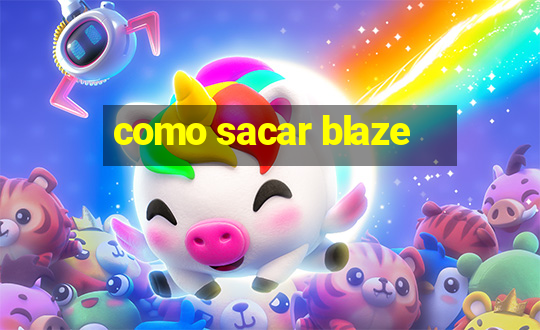 como sacar blaze