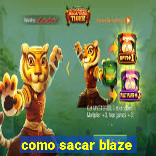 como sacar blaze