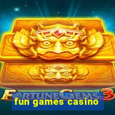 fun games casino