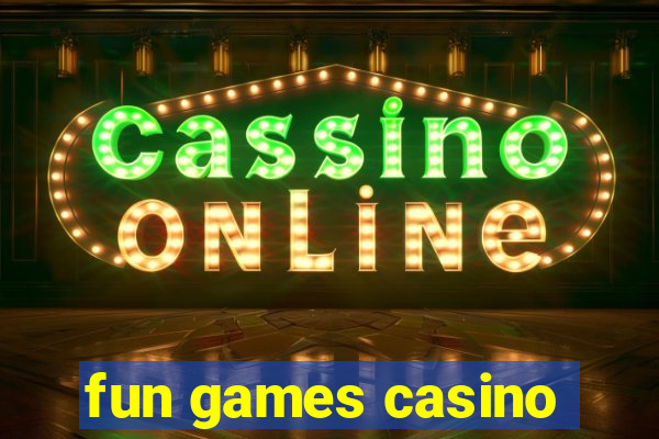 fun games casino