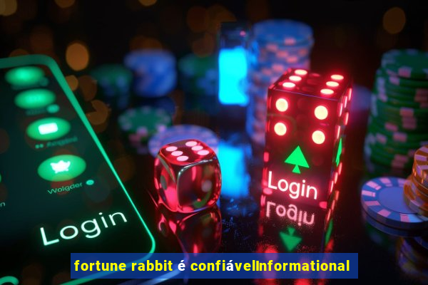 fortune rabbit é confiávelInformational