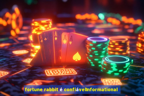 fortune rabbit é confiávelInformational