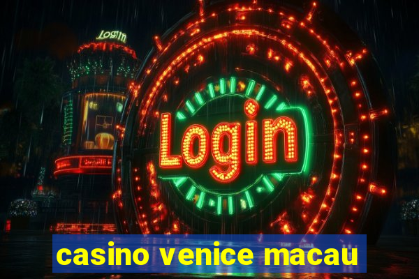 casino venice macau