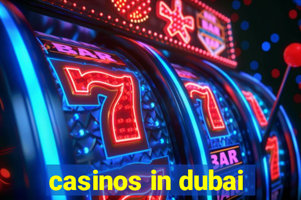 casinos in dubai