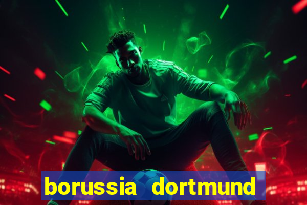 borussia dortmund jogo de ontem