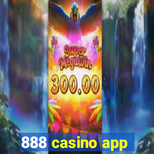 888 casino app