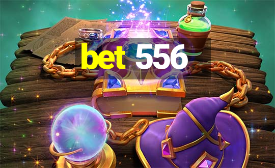 bet 556