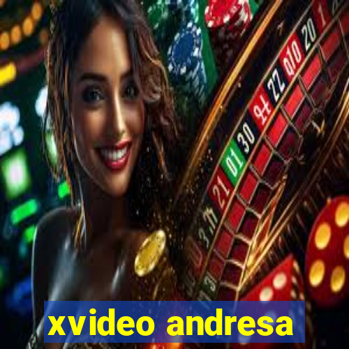 xvideo andresa