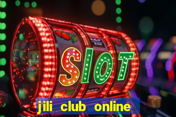 jili club online casino slots