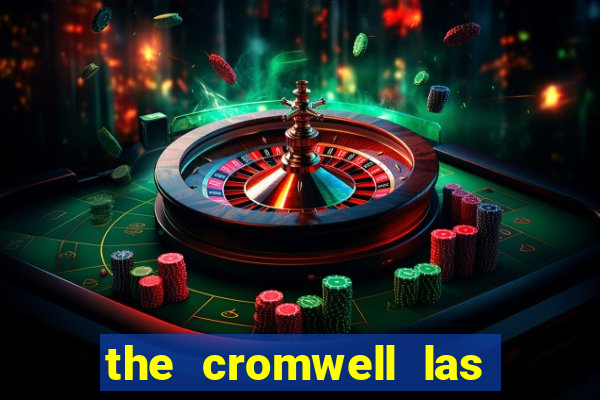 the cromwell las vegas hotel & casino