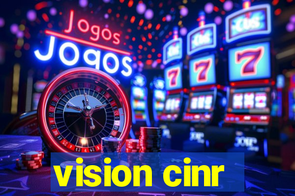 vision cinr