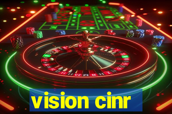 vision cinr