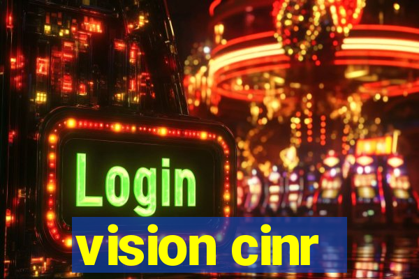 vision cinr