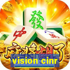 vision cinr