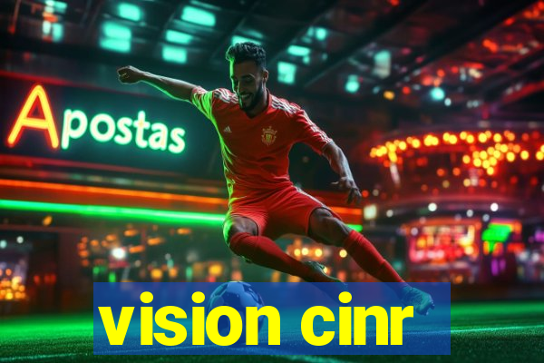 vision cinr