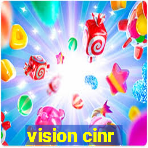 vision cinr