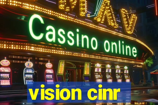 vision cinr