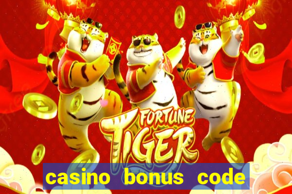 casino bonus code no deposit