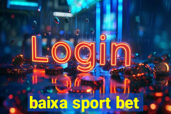 baixa sport bet