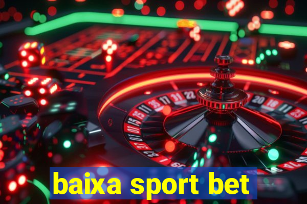 baixa sport bet