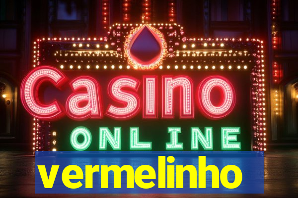 vermelinho