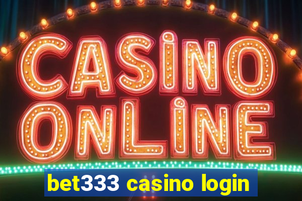 bet333 casino login