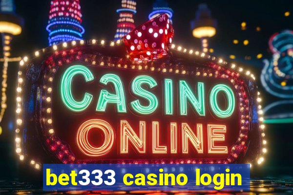 bet333 casino login