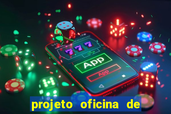 projeto oficina de jogos educativos