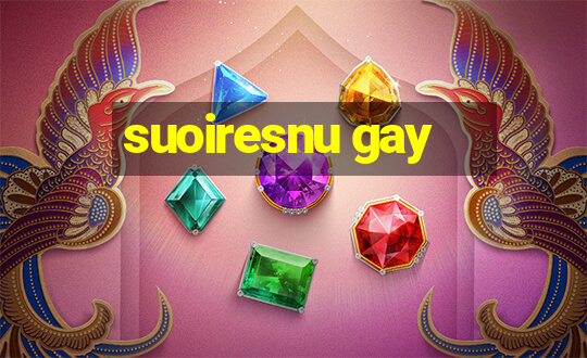 suoiresnu gay