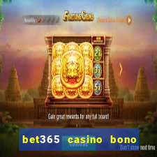 bet365 casino bono sin depósito