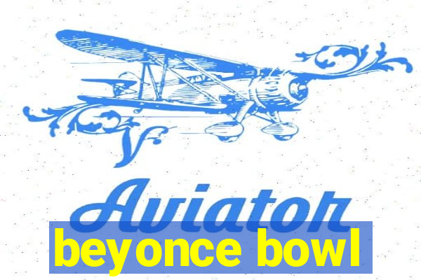 beyonce bowl