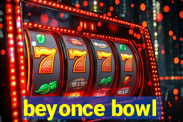 beyonce bowl