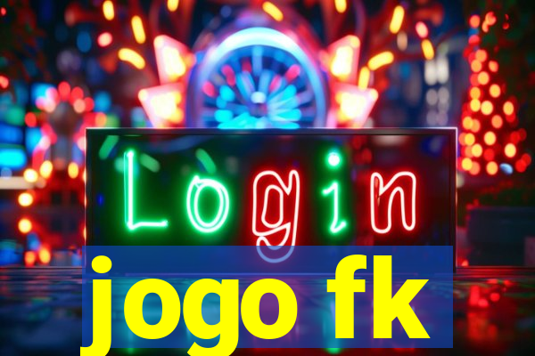 jogo fk