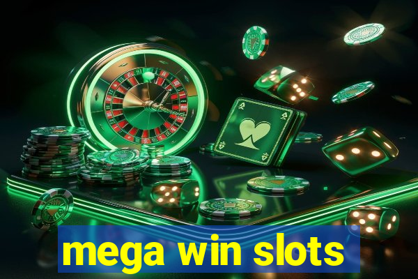 mega win slots