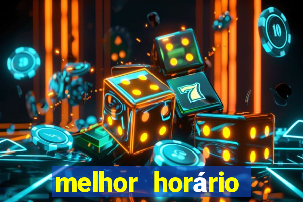 melhor horário para ganhar no fortune tiger