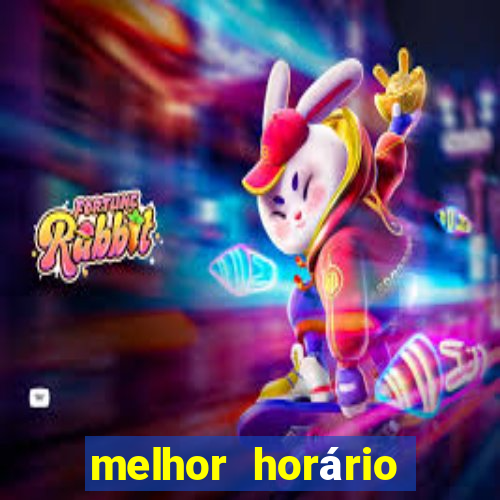 melhor horário para jogar fortune tiger madrugada