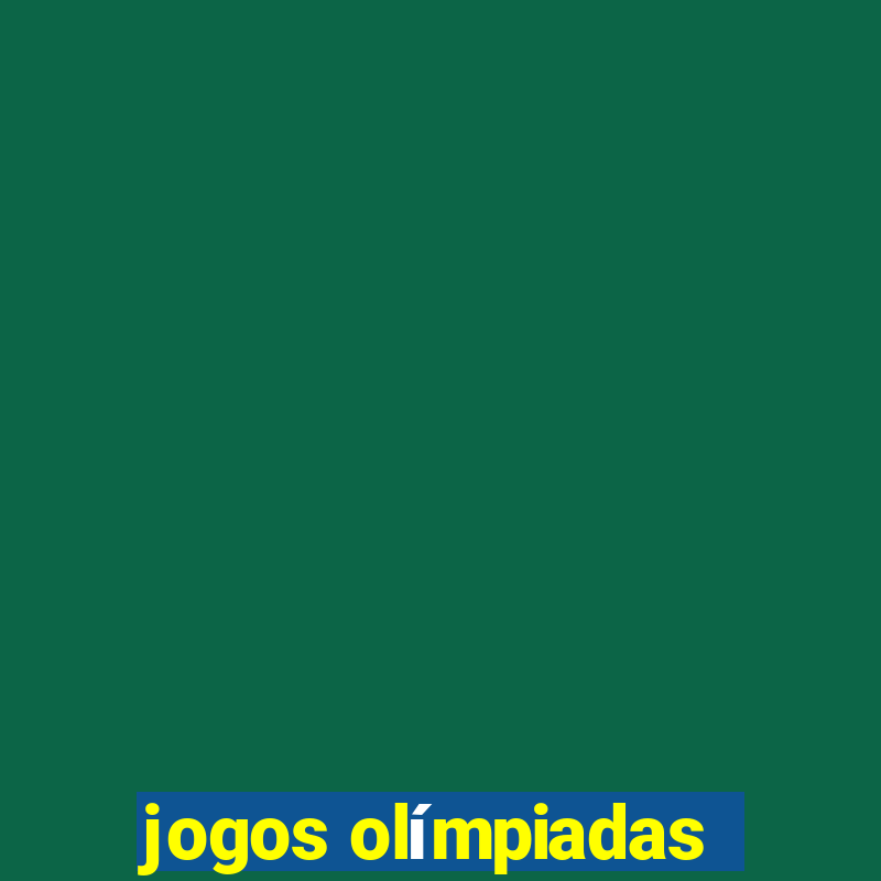 jogos olímpiadas