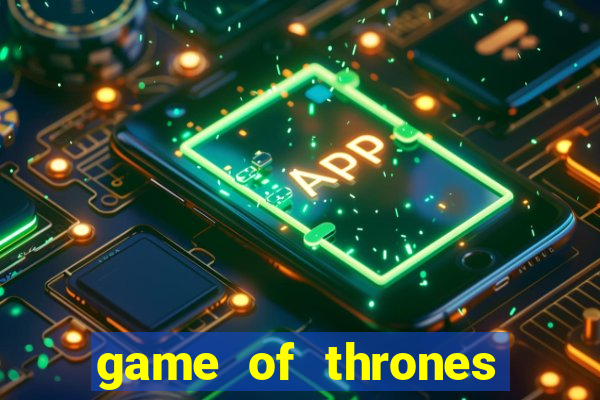 game of thrones slots casino zynga