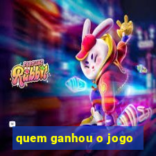 quem ganhou o jogo