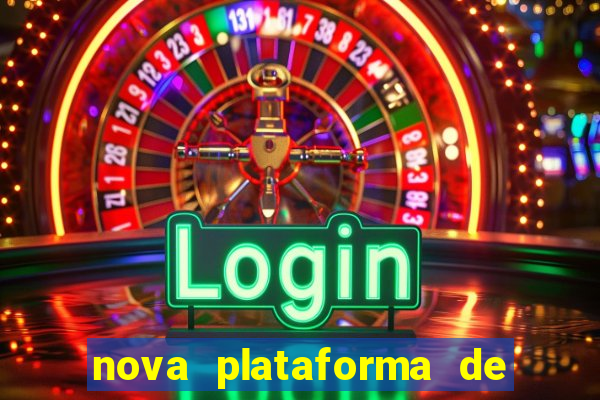 nova plataforma de jogos para ganhar dinheiro