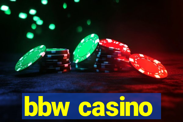 bbw casino