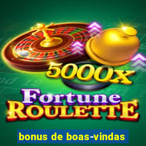 bonus de boas-vindas