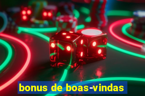 bonus de boas-vindas