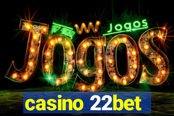 casino 22bet