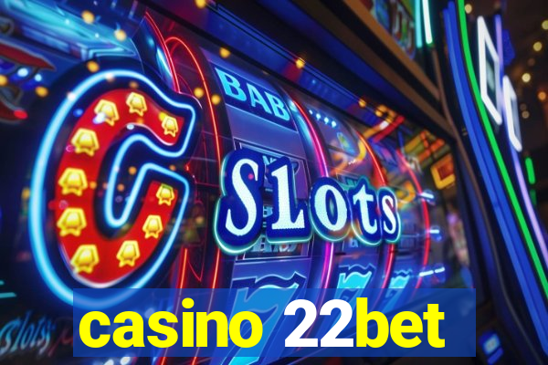 casino 22bet