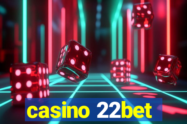 casino 22bet